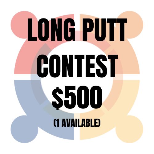 Long Putt Contest $500 - Logo on long putt marker and event signage (Free hole sign)